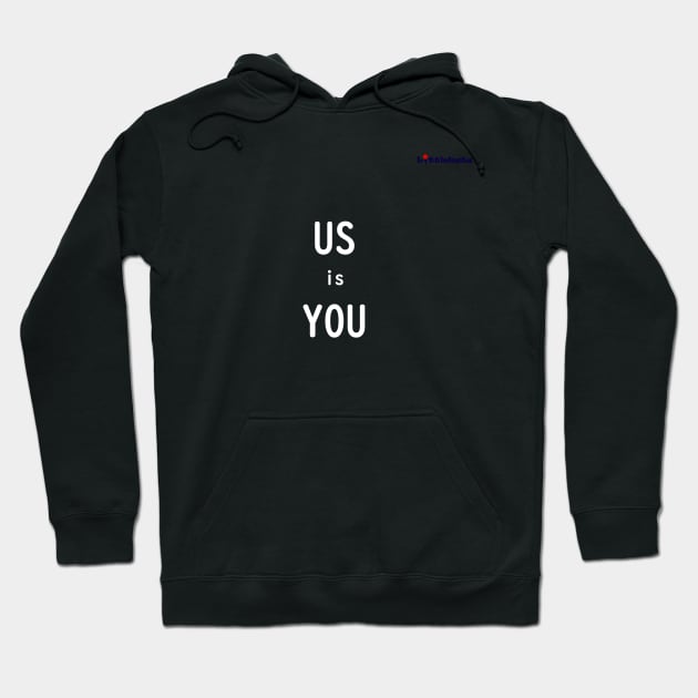 Us is You Hoodie by Littlekata